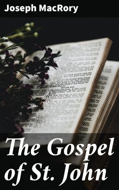The Gospel of St. John (eBook, ePUB) - Macrory, Joseph