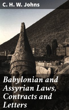 Babylonian and Assyrian Laws, Contracts and Letters (eBook, ePUB) - Johns, C. H. W.