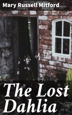 The Lost Dahlia (eBook, ePUB) - Mitford, Mary Russell
