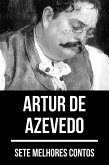 7 melhores contos de Artur de Azevedo (eBook, ePUB)