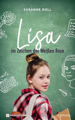 Lisa - im Zeichen der Weißen Rose - Roll, Susanne