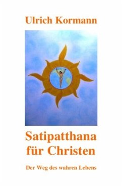 Satipatthana für Christen - Kormann, Ulrich