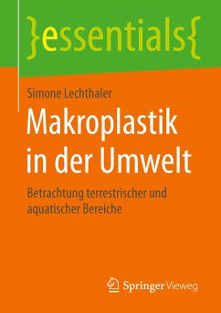 Makroplastik in der Umwelt - Lechthaler, Simone
