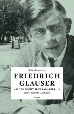 «Jeder sucht sein Paradies ...» - Glauser, Friedrich