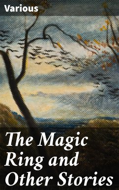 The Magic Ring and Other Stories (eBook, ePUB) - Various