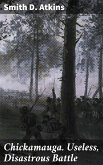 Chickamauga. Useless, Disastrous Battle (eBook, ePUB)