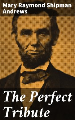 The Perfect Tribute (eBook, ePUB) - Andrews, Mary Raymond Shipman