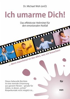 Ich umarme Dich! (eBook, ePUB) - Weh, Michael