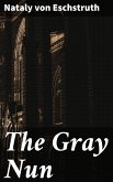 The Gray Nun (eBook, ePUB)
