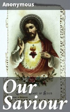Our Saviour (eBook, ePUB) - Anonymous