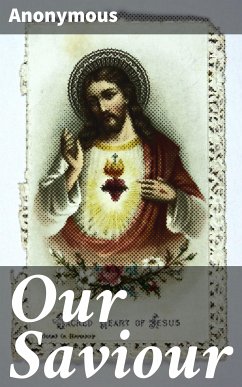 Our Saviour (eBook, ePUB) - Anonymous