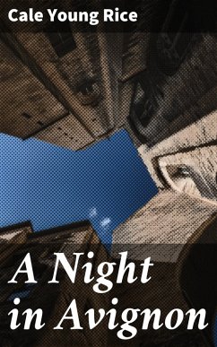 A Night in Avignon (eBook, ePUB) - Rice, Cale Young