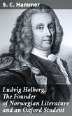 Ludvig Holberg, The Founder of Norwegian Literature and an Oxford Student (eBook, ePUB)