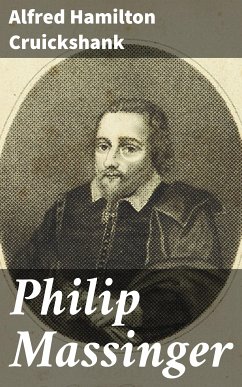 Philip Massinger (eBook, ePUB) - Cruickshank, Alfred Hamilton