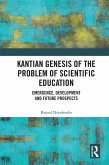Kantian Genesis of the Problem of Scientific Education (eBook, ePUB)