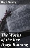 The Works of the Rev. Hugh Binning (eBook, ePUB)