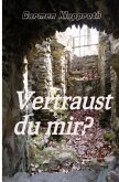 Vertraust du mir?