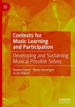 Contexts for Music Learning and Participation - Creech, Andrea;Varvarigou, Maria;Hallam, Susan