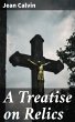 A Treatise on Relics (eBook, ePUB) - Bild 1