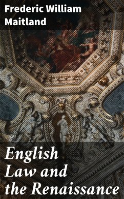 English Law and the Renaissance (eBook, ePUB) - Maitland, Frederic William