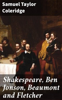Shakespeare, Ben Jonson, Beaumont and Fletcher (eBook, ePUB) - Coleridge, Samuel Taylor