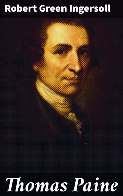 Thomas Paine (eBook, ePUB) - Ingersoll, Robert Green