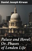 Palace and Hovel; Or, Phases of London Life (eBook, ePUB)