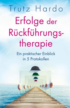 Erfolge der Rückführungstherapie (eBook, ePUB) - Hardo, Trutz