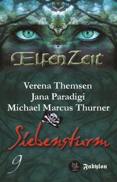 Elfenzeit 9: Siebensturm (eBook, ePUB) - Themsen, Verena; Paradigi, Jana; Thurner, Michael Marcus