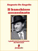 Il banchiere assassinato - I gialli del Commissario De Vincenzi (eBook, ePUB)