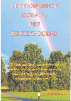 Lebensfreude Schatz des Regenbogens - Jedlicka, Ilse