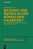 Bildung und Reisen in der römischen Kaiserzeit