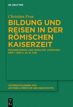 Bildung und Reisen in der römischen Kaiserzeit - Fron, Christian