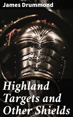 Highland Targets and Other Shields (eBook, ePUB) - Drummond, James