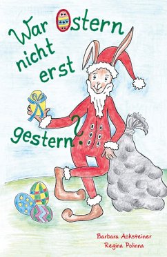 War Ostern nicht erst gestern? (eBook, ePUB) - Acksteiner, Barbara