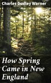 How Spring Came in New England (eBook, ePUB)