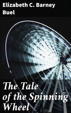 Cover The Tale of the Spinning Wheel (eBook, ePUB)