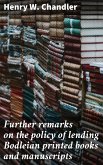 Further remarks on the policy of lending Bodleian printed books and manuscripts (eBook, ePUB)