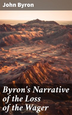 Byron's Narrative of the Loss of the Wager (eBook, ePUB) - Byron, John