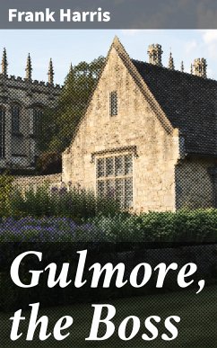 Gulmore, the Boss (eBook, ePUB) - Harris, Frank