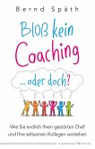 Bloß kein Coaching ... oder doch? (eBook, ePUB)