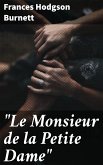 &quote;Le Monsieur de la Petite Dame&quote; (eBook, ePUB)