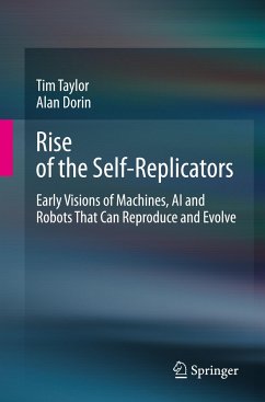 Rise of the Self-Replicators - Taylor, Tim;Dorin, Alan