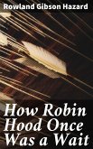How Robin Hood Once Was a Wait (eBook, ePUB)