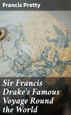 Sir Francis Drake's Famous Voyage Round the World (eBook, ePUB)