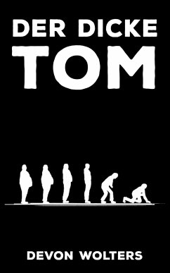 Der dicke Tom: Zwei Horrorgeschichten (eBook, ePUB) - Wolters, Devon