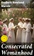 Consecrated Womanhood (eBook, ePUB) - Bild 1