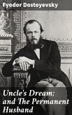 Uncle's Dream; and The Permanent Husband (eBook, ePUB)