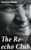 The Re-echo Club (eBook, ePUB)