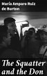 The Squatter and the Don (eBook, ePUB) - Bild 1